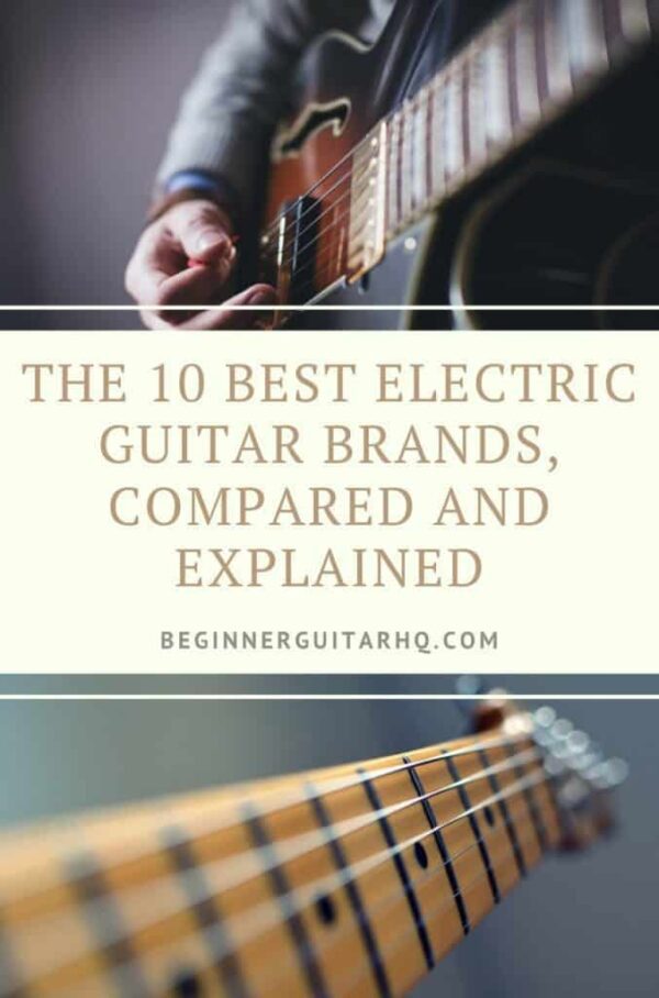 The 10 Best Electric Guitar Brands, Compared And Explained - Guitar ...
