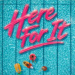 Cover art for Claire Guerreso's single "Here For It," featuring bold pink lettering over a swimming pool with people floating on inflatable tubes.